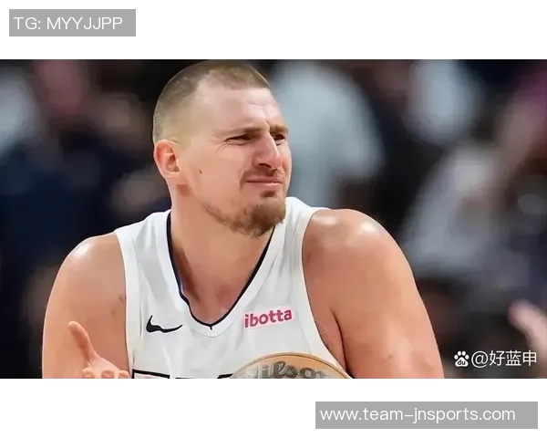 约基奇首节火力全开半场贡献14分5板7助助球队领先 约基奇首节火力全开半场贡献14分5板7助助球队领先